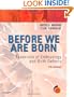 Before We Are Born: Essentials of Embryology and Birth Defects With STUDENT CONSULT Online Access, 7e (Before We Are Born: Essentials of Embryology & Birth Defects)