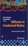 Diffusion in Condensed Matter  -  Methods, Materials, Models