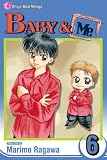 Baby & Me, Vol. 6 (Baby and Me (Graphic Novels)) Baby & Me, Vol. 6 (Baby and Me (Graphic Novels))