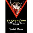 SEX LIFE OF AN EMPEROR: The Many Loves of Napoleon Bonaparte