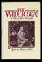 The Wider Sea: A Life of John Ruskin