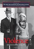 The New Encyclopedia of Southern Culture: Volume 19: Violence
