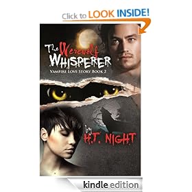 The Werewolf Whisperer (Vampire Love Story Book #2)