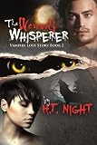 The Werewolf Whisperer (Vampire Love Story Book #2)