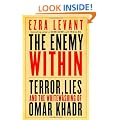 The Enemy Within: Terror, Lies, and the Whitewashing of Omar Khadr