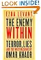The Enemy Within: Terror, Lies, and the Whitewashing of Omar Khadr