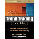 Trend Trading for a Living: Learn the Skills and Gain the Confidence to Trade for a Living