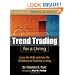 Trend Trading for a Living: Learn the Skills and Gain the Confidence to Trade for a Living