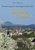 Stauferkreis Göppingen: Wanderungen in die Erdgeschichte