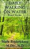 Daily Walking On Water: Stand By Me