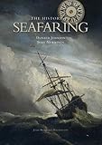 The History of Seafaring: Navigating the World's Oceans
