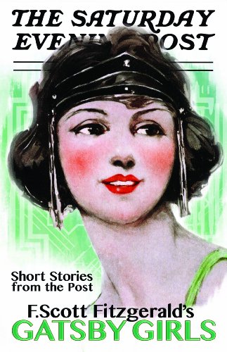 Kindle Nation Daily Bargain Book Alert: Before The Great Gatsby There Were Gatsby Girls—Impulsive, Fashionable, Carefree. Don’t Miss These Exciting 8 Stories From F. Scott Fitzgerald For $2.99!