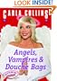 ANGELS VAMPIRES AND DOUCHE BAGS
