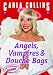 ANGELS VAMPIRES AND DOUCHE BAGS
