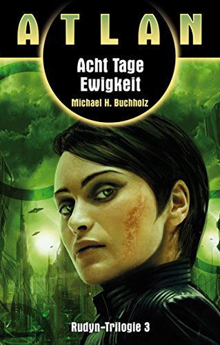 ATLAN Rudyn 3: Acht Tage Ewigkeit (German Edition)