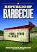 Republic of Barbecue: Stories Beyond the Brisket