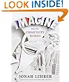 Imagine: How Creativity Works