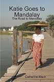 Katie Goes to Mandalay, The Road to Mandalay