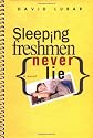 Sleeping Freshmen Never Lie (Bccb Blue Ribbon Fiction Books (Awards))