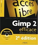 Gimp 2 efficace : Dessin et retouche photo (1C�d�rom)