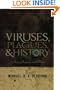 Viruses, Plagues, and History: Past, Present and Future
