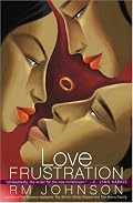 Love Frustration: A Novel