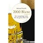 2000 Biere: Der endgültige Atlas für die ganze Bierwelt