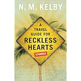 ATravelGuideforRecklessHearts:Stories