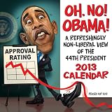 Oh, No! Obama! 2013 Day-to-Day Calendar: A Refreshingly Non-Liberal View of the 44th President