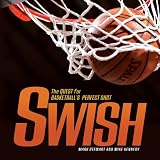 Swish: The Quest for Basketball's Perfect Shot (Exceptional Sports Titles for Intermediate Grades)