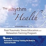 The Rhythm of Health: Post-Traumatic Stress Education and Relaxation Training Program: Module 2