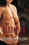 The Barbarian Prince: Dragon Lords Book One
