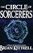 The Circle of Sorcerers: A Mages of Bloodmyr Novel: Book #1
