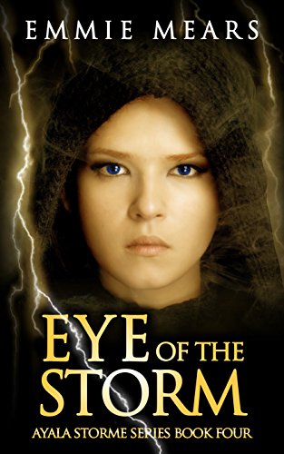 Eye of the Storm (Ayala Storme Book 4)
