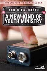 A New Kind of Youth Ministry: Reculturing Youth Ministry, Reculturing Your Student Community (YS)