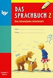 Produkt-Bild: Das Sprachbuch E 2. Das b&auml;renstarke Arbeitsheft. Bayern: Neubearbeitung f&uuml;r Grundschulen in Bayern