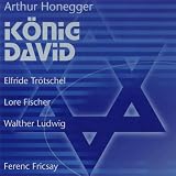Arthur Honegger: K�nig David