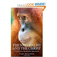 The Naturalist and the Christ: A Lent Course Based on the Film "Creation"