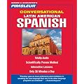 Latin American Spanish, Conversational: Learn to Speak and Understand Latin American Spanish with Pimsleur Language Programs