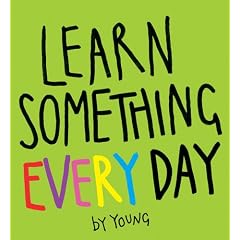 Learn Something Every Day