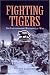 Fighting Tigers: The Leicestershire Regiment at War