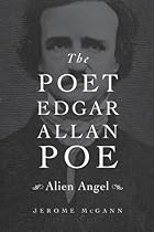 The Poet Edgar Allan Poe: Alien Angel The Poet Edgar Allan Poe: Alien Angel
