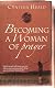 Becoming A Woman Of Prayer (Becoming a Woman)