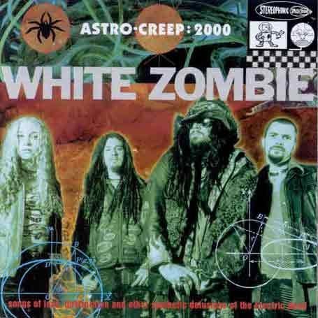 White Zombie - Astro-creep  2000 - Zortam Music