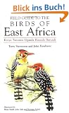 Field Guide to the Birds of East Africa: Kenya, Tanzania, Uganda, Rwanda, Burundi (Academic Press Natural World)