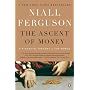 The Ascent of Money: A Financial History of the Wo&hellip by Niall Ferguson