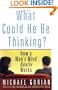 What Could He Be Thinking?: How a Man's Mind Really Works