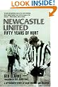 Newcastle United: Fifty Years of Hurt