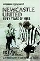 Newcastle United: Fifty Years of Hurt