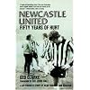 Newcastle United: Fifty Years of Hurt